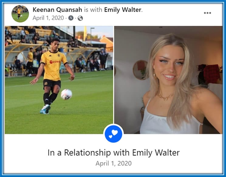 In April 2020, a Facebook announcement confirmed that Keenan Quansah and Emily Walter had recently started a relationship.